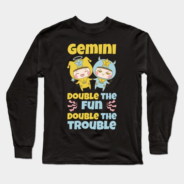 Funny Gemini Zodiac Sign - Gemini, double the fun, double the trouble Long Sleeve T-Shirt by LittleAna